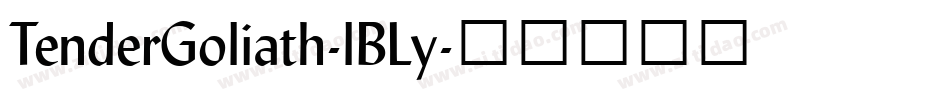 TenderGoliath-lBLy字体转换