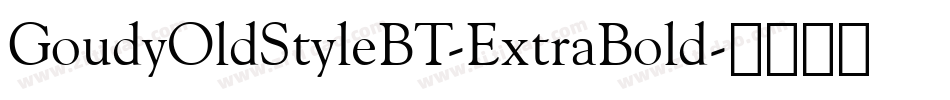 GoudyOldStyleBT-ExtraBold字体转换