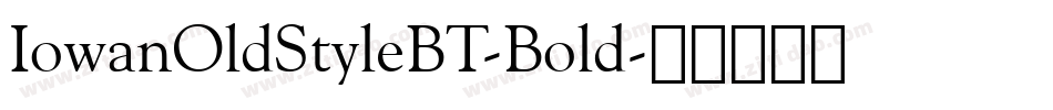 IowanOldStyleBT-Bold字体转换