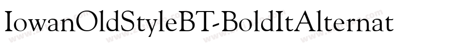 IowanOldStyleBT-BoldItAlternate字体转换