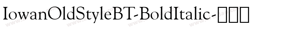 IowanOldStyleBT-BoldItalic字体转换