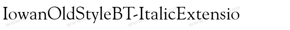 IowanOldStyleBT-ItalicExtension字体转换
