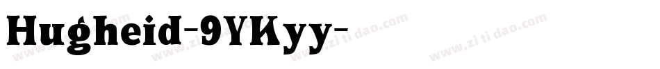 Hugheid-9YKyy字体转换