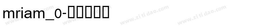 mriam_0字体转换