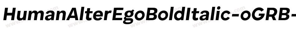 HumanAlterEgoBoldItalic-oGRB字体转换