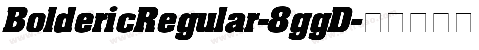 BoldericRegular-8ggD字体转换