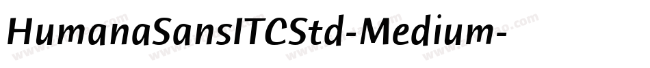 HumanaSansITCStd-Medium字体转换