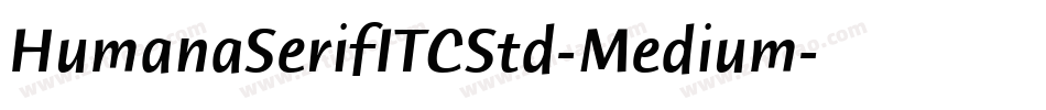 HumanaSerifITCStd-Medium字体转换