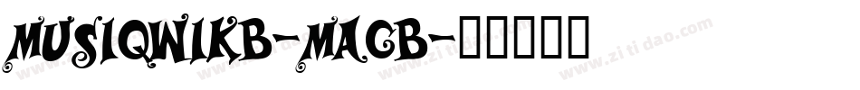Musiqwikb-MAgB字体转换