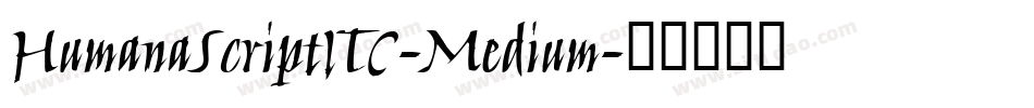 HumanaScriptITC-Medium字体转换