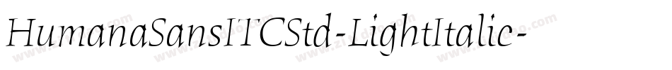 HumanaSansITCStd-LightItalic字体转换