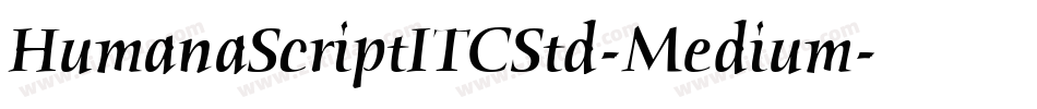 HumanaScriptITCStd-Medium字体转换