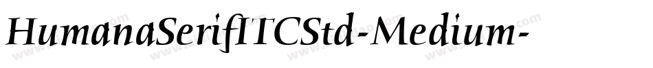 HumanaSerifITCStd-Medium字体转换