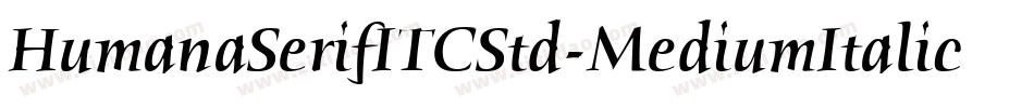 HumanaSerifITCStd-MediumItalic字体转换