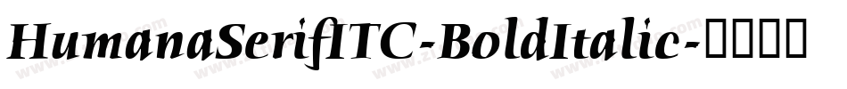 HumanaSerifITC-BoldItalic字体转换