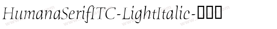 HumanaSerifITC-LightItalic字体转换