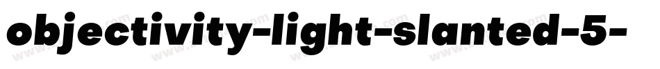 objectivity-light-slanted-5字体转换