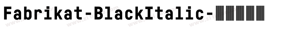 Fabrikat-BlackItalic字体转换
