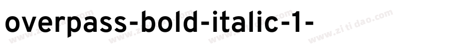 overpass-bold-italic-1字体转换