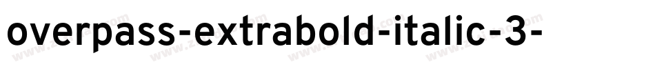 overpass-extrabold-italic-3字体转换