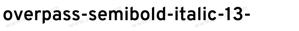 overpass-semibold-italic-13字体转换