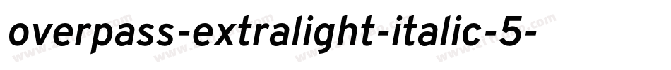 overpass-extralight-italic-5字体转换