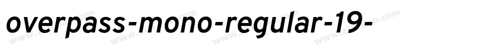 overpass-mono-regular-19字体转换