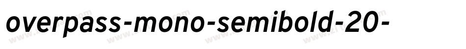 overpass-mono-semibold-20字体转换