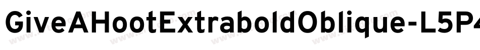 GiveAHootExtraboldOblique-L5P4字体转换