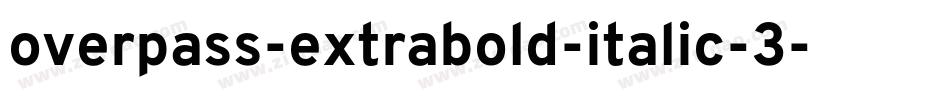 overpass-extrabold-italic-3字体转换