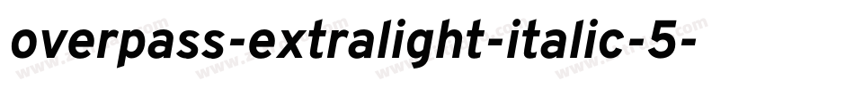 overpass-extralight-italic-5字体转换