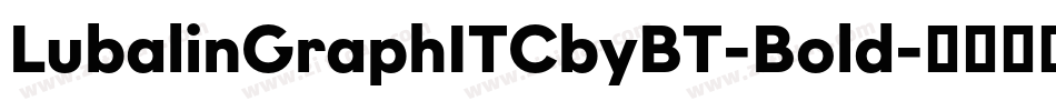 LubalinGraphITCbyBT-Bold字体转换