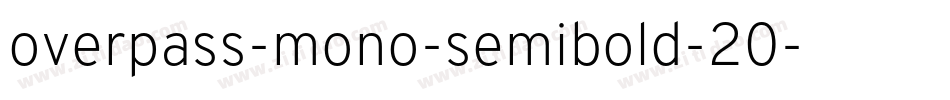overpass-mono-semibold-20字体转换