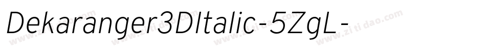 Dekaranger3DItalic-5ZgL字体转换