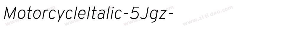 MotorcycleItalic-5Jgz字体转换
