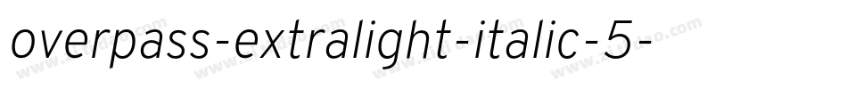 overpass-extralight-italic-5字体转换