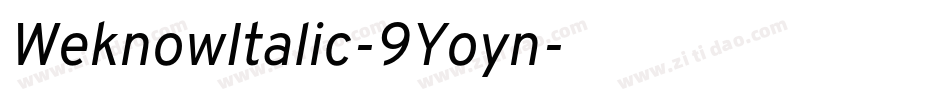 WeknowItalic-9Yoyn字体转换