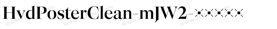 HvdPosterClean-mJW2字体转换