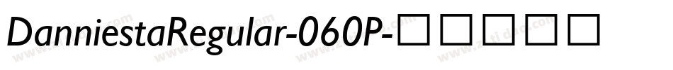 DanniestaRegular-060P字体转换