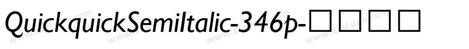 QuickquickSemiItalic-346p字体转换