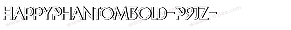 HappyPhantomBold-P9JZ字体转换
