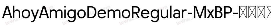 AhoyAmigoDemoRegular-MxBP字体转换