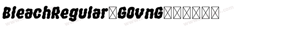 BleachRegular-GOvnG字体转换