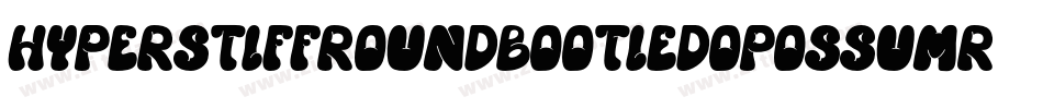 HyperStiffRoundBootiedOpossumRegular-XjVd字体转换