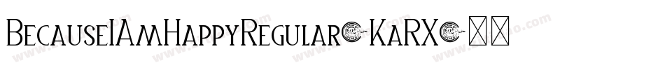 BecauseIAmHappyRegular-KaRX字体转换
