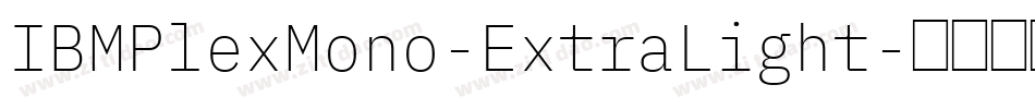 IBMPlexMono-ExtraLight字体转换