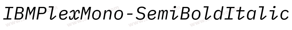 IBMPlexMono-SemiBoldItalic字体转换