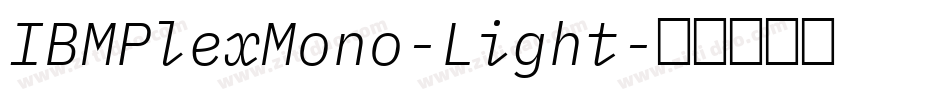 IBMPlexMono-Light字体转换