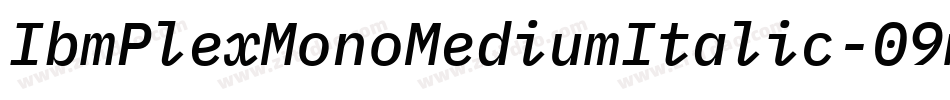 IbmPlexMonoMediumItalic-09mX字体转换