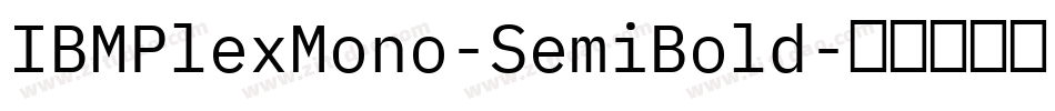 IBMPlexMono-SemiBold字体转换